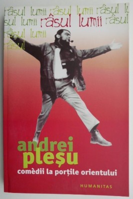 Comedii la portile orientului &amp;ndash; Andrei Plesu foto
