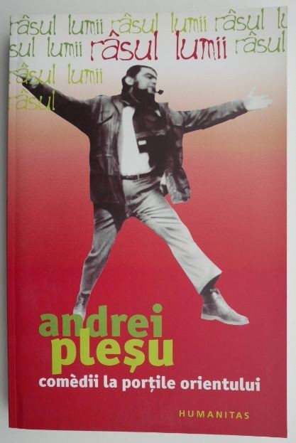 Comedii la portile orientului &ndash; Andrei Plesu
