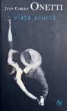 Viata scurta - Juan Carlos Onetti