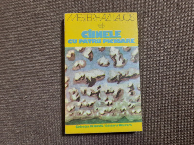 Mesterhazi Lajos - Ciinele [cainele] cu patru picioare (Editura Univers, 1978) foto