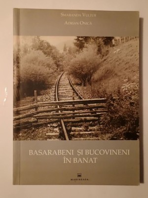 Smaranda Vultur; Adrian Onică - Basarabeni și bucovineni &amp;icirc;n Banat foto
