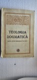 Teologia dogmatica. Manual pentru seminariile teologice