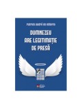 Dumnezeu are legitimație de presă - Paperback brosat - Patrick Andr&eacute; de Hillerin - Tandem Media