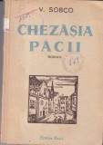 V. Sobco - Chezasia pacii | Roman beletristica | Limba romana | Editura Cartea Rusa | 1951 | Brosata | Stare buna