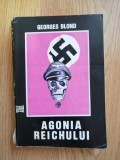 Agonia Reichului - Georges Blond - Editura: Gecom : 1992