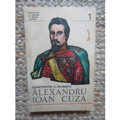 ALEXANDRU IOAN CUZA - Constantin C. Giurescu - Editura Militara, 1973, 158 p.