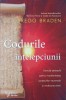 CODURILE INTELEPCIUNII. FORMULE STRAVECHI PENTRU TRANSFORMAREA CONEXIUNILOR NEURONALE SI VINDECAREA INIMII--275086
