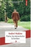 Patria locotenentului Schreiber - Andrei Makine
