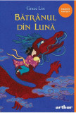 Bătr&acirc;nul din Lună - PB - Paperback brosat - Grace Lin - Arthur