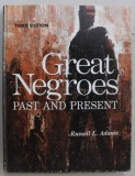 GREAT NEGROES , PAST AND PRESENT by RUSSELL L. ADAMS , 1969