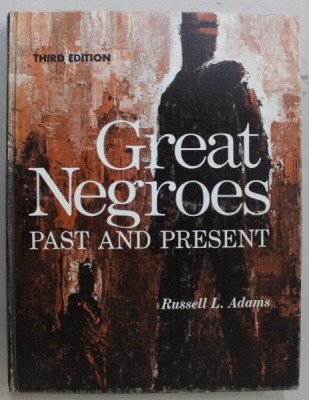 GREAT NEGROES , PAST AND PRESENT by RUSSELL L. ADAMS , 1969 foto