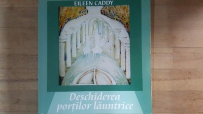 Deschiderea portilor launtrice- Eileen Caddy foto