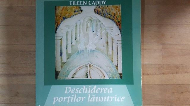 Deschiderea portilor launtrice- Eileen Caddy