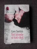 TOT BINELE SI TOT RAUL - CARE SANTOS