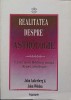 REALITATEA DESPRE ASTROLOGIE. CE NE SPUNE BIBLIA SI STIINTA DESPRE ASTROLOGIE-JOHN ANKERBERG, JOHN WELDON-321975, 1996, Brosata, Carti crestinism