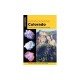 Rockhounding Colorado: A Guide to the State's Best Rockhounding Sites