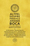 Altfel despre Părintele Arsenie Boca