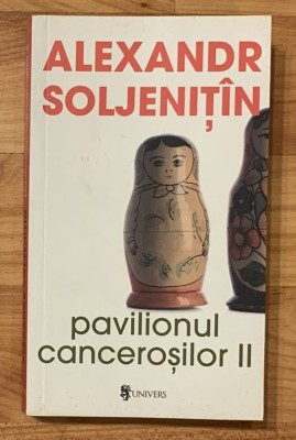 Pavilionul cancerosilor de Alexandr Soljenitin (vol. 2) foto
