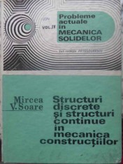 STRUCTURI DISCRETE SI STRUCTURI CONTINUE IN MECANICA CONSTRUCTIILOR-MIRCEA V. SOARE-231206