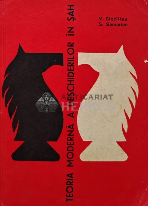 Teoria moderna a deschiderilor in sah - 1967 - Victor Ciociltea (AR16)