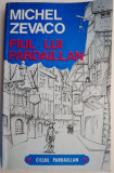 Carte Anticariat: Fiul lui Pardaillan - Michel Zevaco | Roman Istoric, Beletristica, Literatura Clasica