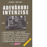 Adevaruri interzise. Volumul III - Eugen Delcea