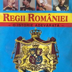 REGII ROMANIEI , O ISTORIE ADEVARATA de NICOLE IORGA