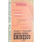 Teodor V. Stefanelli - Amintiri despre Eminescu (Editia: 1983)