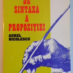 PROBLEME DE SINTAXA A PROPOZITIEI de AUREL NICOLESCU , EDITIA A II A , 1996