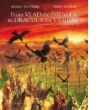 From Vlad the Impaler to Dracula the Vampire - Neagu Djuvara
