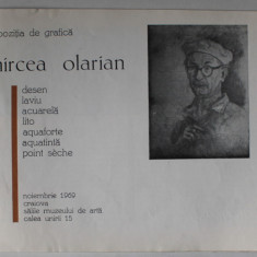 MIRCEA OLARIAN , EXPOZITIE DE GRAFICA , CRAIOVA , SALILE MUZEULUI DE ARTA , CATALOG , 1969