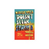 Marcus Vega Doesn't Speak Spanish