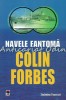 Navele Fantoma - Colin Forbes, Rao, 2008, Roman, Beletristica, 475 pagini