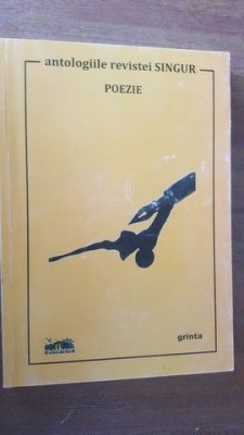 Antologiile revistei Singur. Poezie- F.Nicolau, I.Grosan foto