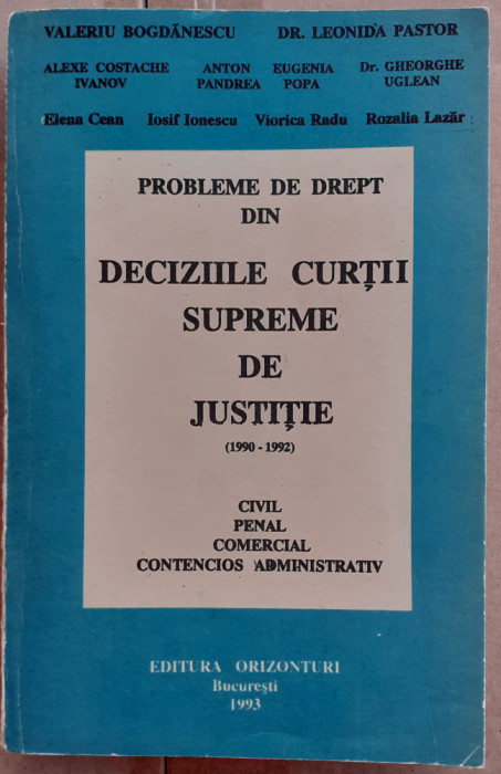 (C527) PROBLEME DE DREPT DIN DECIZIILE CURTII SUPREME DE JUSTITIE (1990-1992)