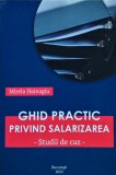 Cumpara ieftin Ghid practic privind salarizarea - 2022 - Mirela Anișoara Hainagiu (M273)