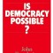 Is democracy possible? The alternative to electoral politics/ John Burnheim