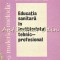 Educatia Sanitara In Invatamantul Tehnic-Profesional - Indrumator Metodic