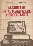 Cumpara ieftin Algoritmi De Automatizare A Proiectarii. Programare. Aplicatii - Dan Romana