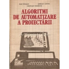 Algoritmi De Automatizare A Proiectarii. Programare. Aplicatii - Dan Romana