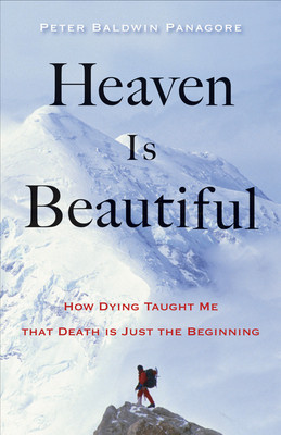 Heaven Is Beautiful: How Dying Taught Me That Death Is Just the Beginning foto