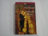 THE WORDSWORTH - DICTIONARY OF DIFFICULT WORDS - AN A - Z ESOTERIC LEXICOGRAPBY - ROBERT H. HILL