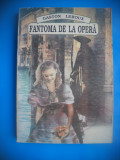 HOPCT GASTON LEROUX-FANTOMA DE LA OPERA 1994-315 PAGINI