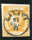 1871 , Lp 31 , Carol I barba 10 Bani portocaliu , stampila mica Galati, Stampilat