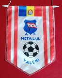 Fanion - fotbal "METALUL" VALENI de MUNTE