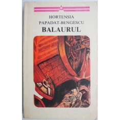 Balaurul &ndash; Hortensia Papadat-Bengescu