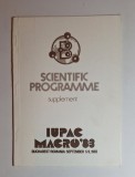 Scientific Programme MACRO&rsquo;83 &ndash; IUPAC, București, supliment, 1983