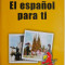 El espanol para ti. Manual de conversatie &ndash; Gustavo-Adolfo Loria-Rivel