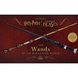 Harry Potter: The Wands of the Wizarding World [Expanded and Updated Edition]