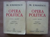 MIHAI EMINESCU - OPERA POLITICA - 2 volume (editie ingrijita de I. CRETU) - 1941